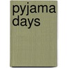 Pyjama Days door Lenny Pelling