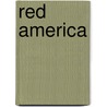 Red America door Ryder Stacy