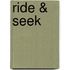 Ride & Seek