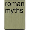 Roman Myths by Unknown