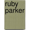 Ruby Parker door Rowan Coleman