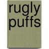 Rugly Puffs by Alex Cullum