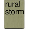Rural Storm by Dixon Terry