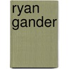Ryan Gander by Senator Chris Evans