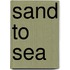 Sand To Sea