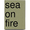 Sea On Fire door Paul Griffiths