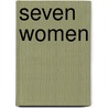 Seven Women door Michael Hemmingson