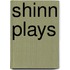 Shinn Plays