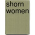 Shorn Women