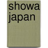 Showa Japan door Ysbrand Rogge
