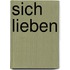 Sich Lieben