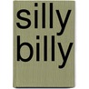 Silly Billy door Joel Rothman