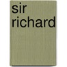 Sir Richard door Hugh Neville