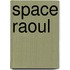 Space Raoul