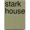 Stark House by Jennifer C. Smith