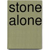 Stone Alone door Ray Coleman