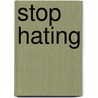 Stop Hating door Dj Smith