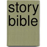 Story Bible door Margaret Elizabeth Munson Sangster