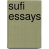 Sufi Essays by Seyyed Hossein Nasr