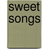 Sweet Songs door Not Available