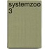 Systemzoo 3