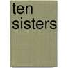 Ten Sisters by Unknown