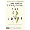 The 3 Loves door Larry Kreider