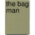 The Bag Man