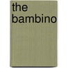 The Bambino door Nel Yomtov