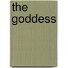 The Goddess door Gouverneur Morris