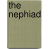 The Nephiad door Michael R. Collings