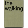 The Walking by Kenneth Patchen