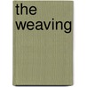 The Weaving by Gerald Costlow