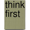 Think First by Jim Larson
