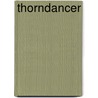 Thorndancer door Gary Petras