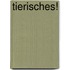 Tierisches!