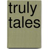 Truly Tales by Truly Marusak Elaine