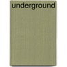 Underground by Brian S. Pratt