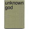 Unknown God by Bertram Lenox] [Simpson