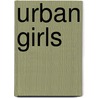 Urban Girls door Patricia McDaniel