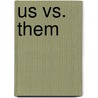 Us Vs. Them by Keino Terrell