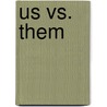 Us Vs. Them door Keino Terrell