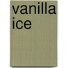 Vanilla Ice door Not Available