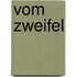 Vom Zweifel