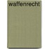 Waffenrecht