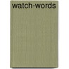 Watch-Words door Walter Hugh Hepburne-Scott