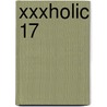 Xxxholic 17 by North Market Street Graphics