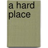 A Hard Place door James Huntley Forrest