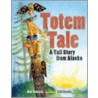 A Totem Tale door Deb Vannasse