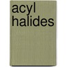 Acyl Halides door Not Available
